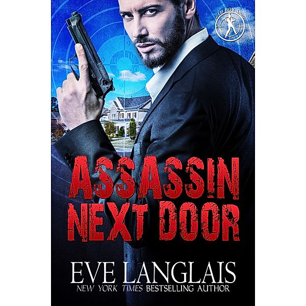 Assassin Next Door (Bad Boy Inc., #1) / Bad Boy Inc., Eve Langlais
