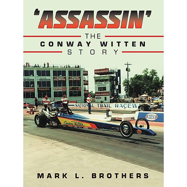 'Assassin'   The Conway Witten Story, Mark L. Brothers