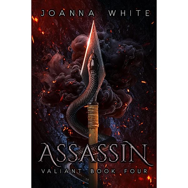 Assassin (The Valiant Series, #4) / The Valiant Series, Joanna White