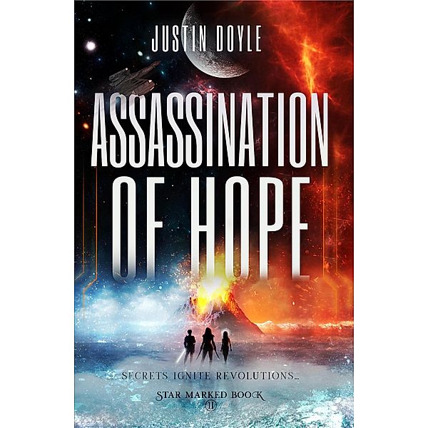 Assassination of Hope (Star Marked, #2) / Star Marked, Justin Doyle