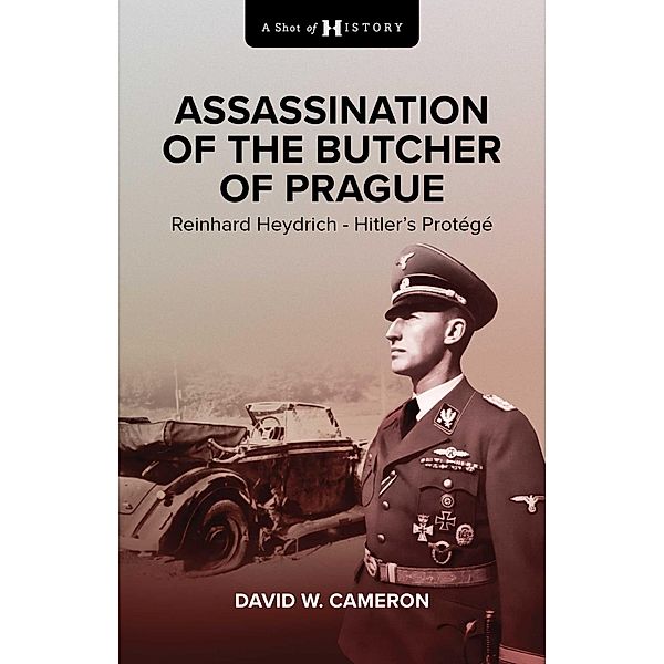 Assassination of the Butcher of Prague, David W. Cameron