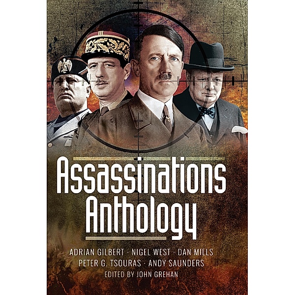 Assassinations Anthology, Adrian Gilbert, Nigel West, Dan Mills, Peter G. Tsouras, Andy Saunders