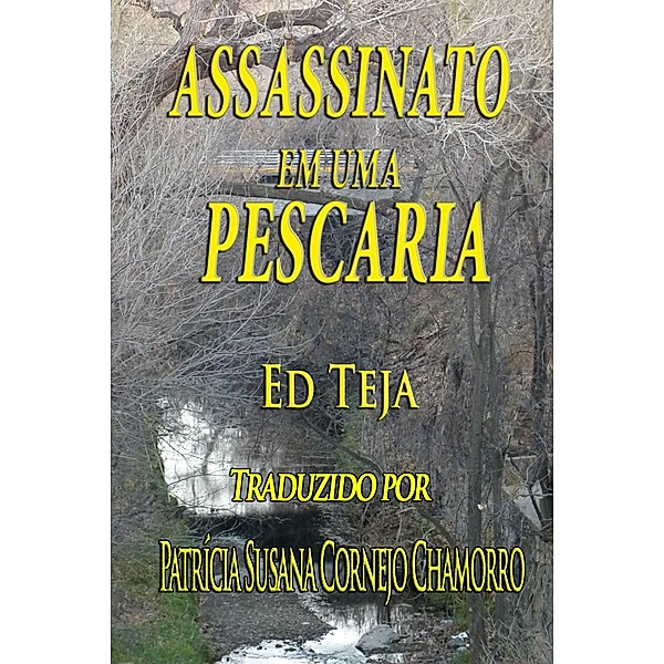 Assassinato em uma Pescaria / Float Street Press, Ed Teja