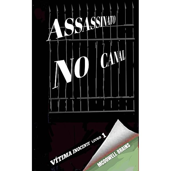 Assassinato No Canal (Vítima Inocente Livro 1) / Vítima Inocente Livro 1, Mcdowell Brains