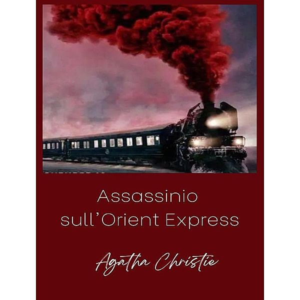 Assassinio sull'Orient Express (tradotto), Agatha Christie