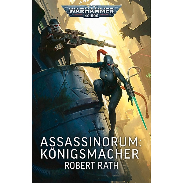 Assassinorum: Königsmacher / Warhammer 40,000, Robert Rath