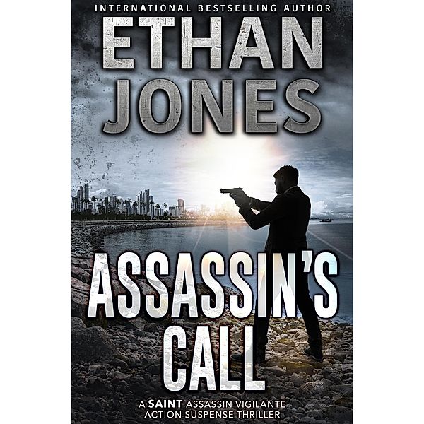 Assassin's Call (The Saint Assassin Series, #1) / The Saint Assassin Series, Ethan Jones