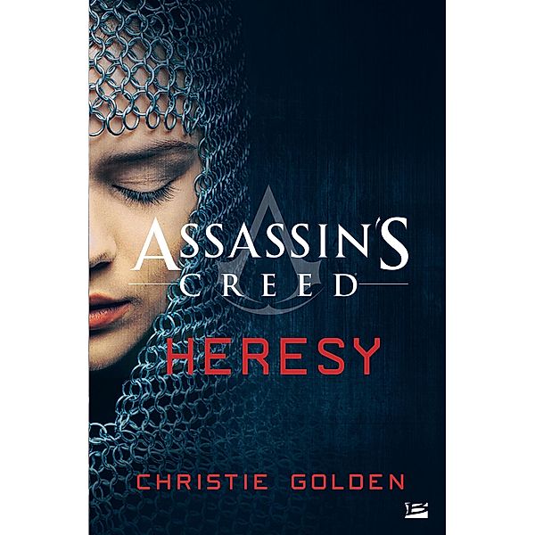 Assassin's Creed : Assassin's Creed : Heresy / Gaming, Christie Golden