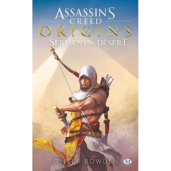 Assassin's Creed : Assassin's Creed Origins : Le Serment du désert / Gaming, Oliver Bowden