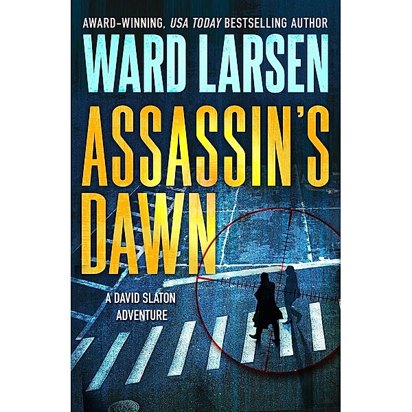 Assassin's Dawn / David Slaton, Ward Larsen