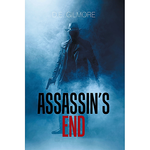 Assassin’S End, D.E. Gilmore