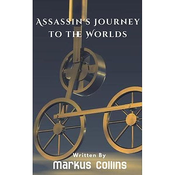 Assassin's Journey to the Worlds, Markus Collins