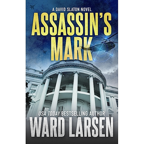 Assassin's Mark / David Slaton Bd.8, Ward Larsen