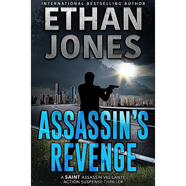 Assassin's Revenge (The Saint Assassin Series, #3) / The Saint Assassin Series, Ethan Jones