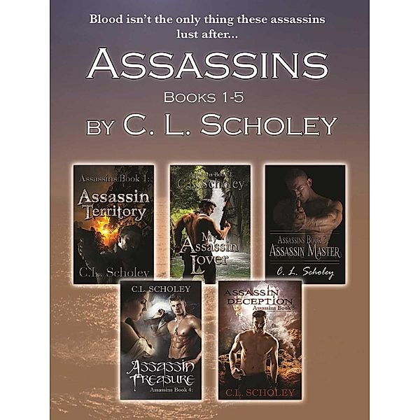 ASSASSINS SERIES- BOOKS 1-5, C. L. Scholey