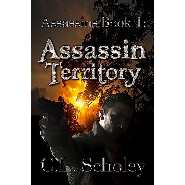Assassins Territory, C. L. Scholey