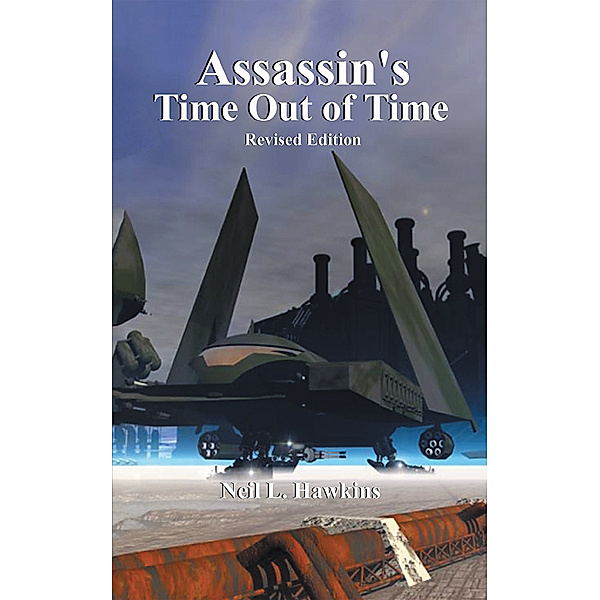 Assassin’S Time out of Time, Neil L. Hawkins