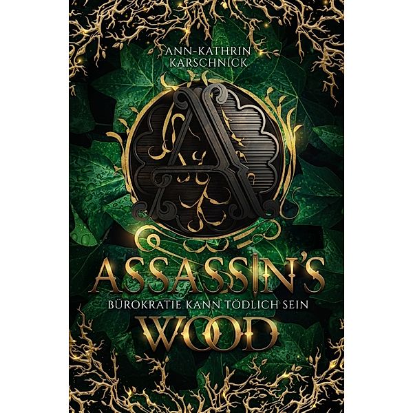Assassin's Wood, Ann-Kathrin Karschnick