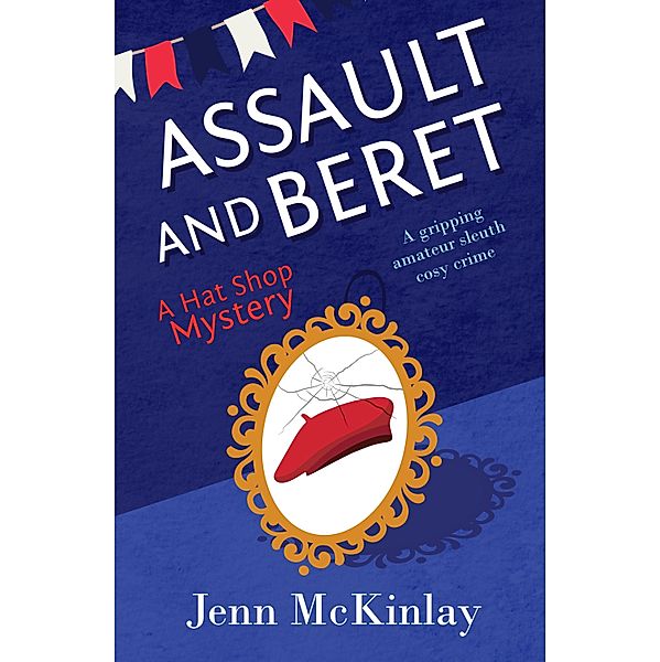 Assault and Beret / Hat Shop Mystery Bd.5, Jenn McKinlay