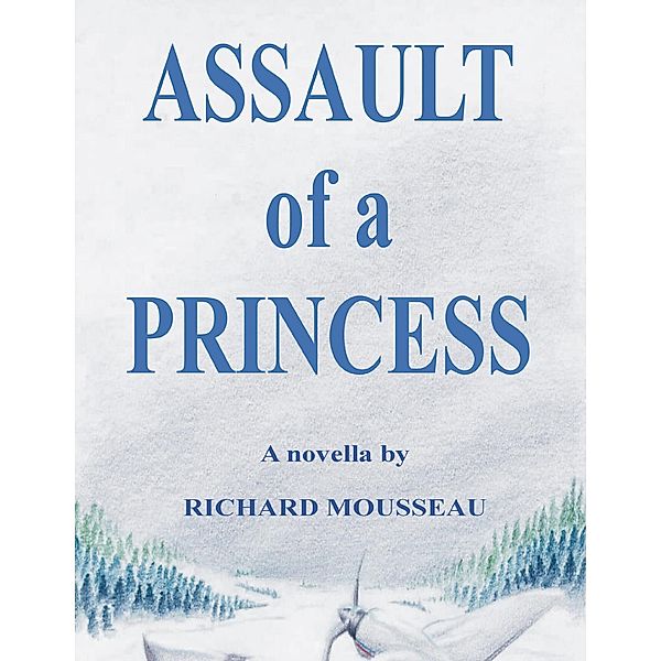 Assault of a Princess, Richard Mousseau
