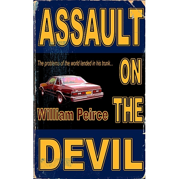 Assault on the Devil, William Peirce