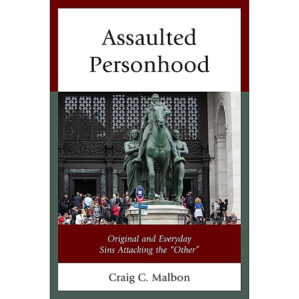 Assaulted Personhood, Craig C. Malbon