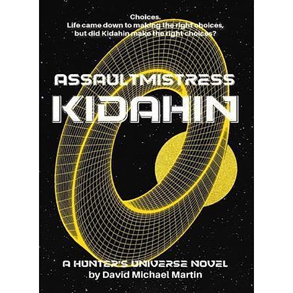Assaultmistress Kidahin / Bent Briar Publishing LLLC, David Michael Martin
