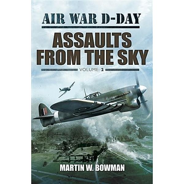 Assaults From the Sky, Martin Bowman