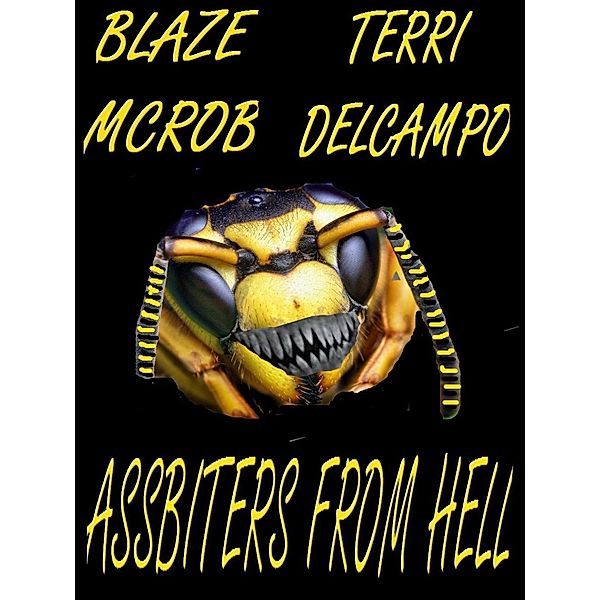 Assbiters From Hell, Terri DelCampo, Blaze McRob