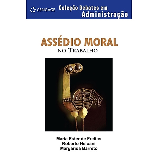 Assédio moral no trabalho / Debates em administração, Maria Ester de Freitas, Roberto Heloani, Margarida Barreto