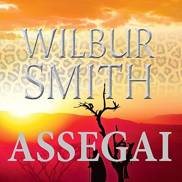 Assegai - Courtney-serien 12 (uforkortet), Wilbur Smith