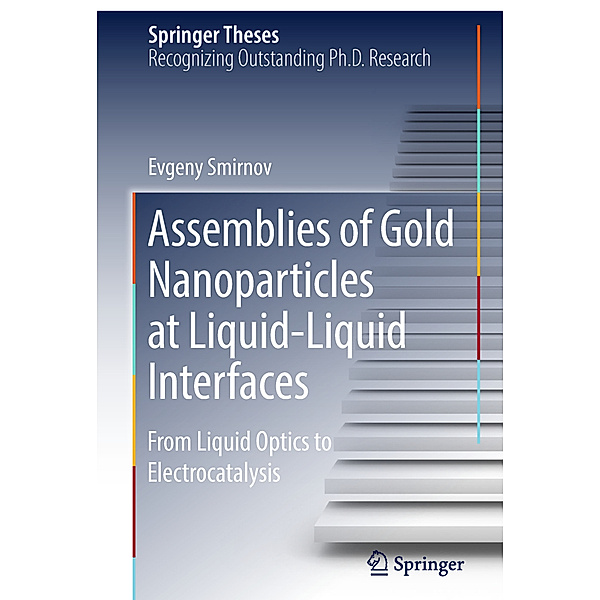 Assemblies of Gold Nanoparticles at Liquid-Liquid Interfaces, Evgeny Smirnov