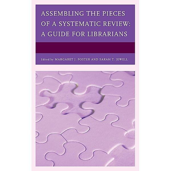 Assembling the Pieces of a Systematic Review / Medical Library Association Books Series
