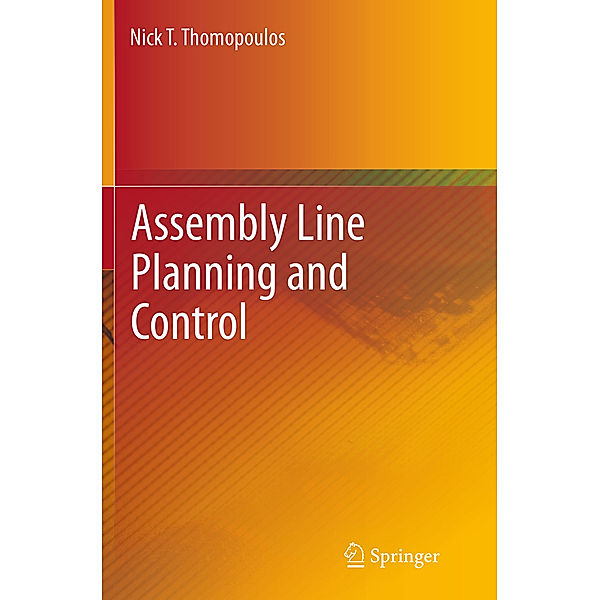 Assembly Line Planning and Control, Nick T. Thomopoulos