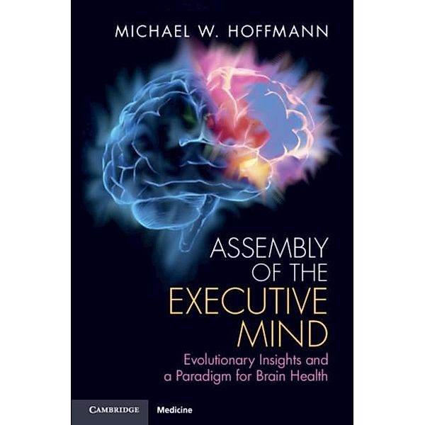 Assembly of the Executive Mind, Michael W. Hoffmann