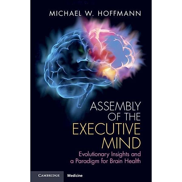 Assembly of the Executive Mind, Michael W. Hoffmann