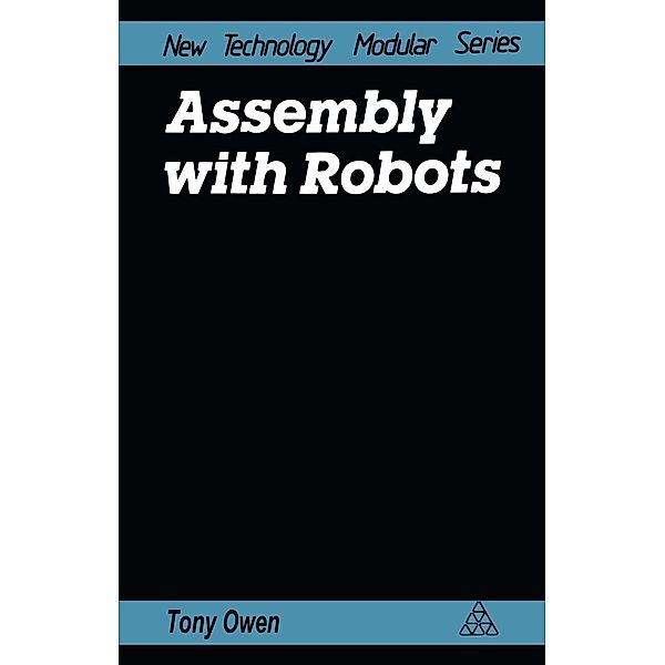 Assembly with Robots, Tony. Owen