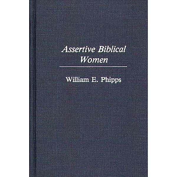 Assertive Biblical Women, William Phipps