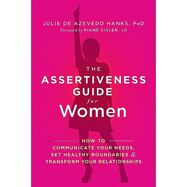 Assertiveness Guide for Women, Julie De Azevedo Hanks