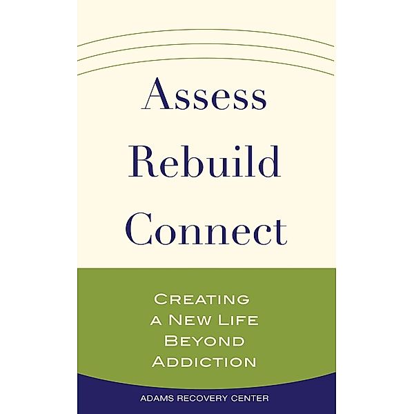 Assess, Rebuild, Connect, Adams Recovery Center