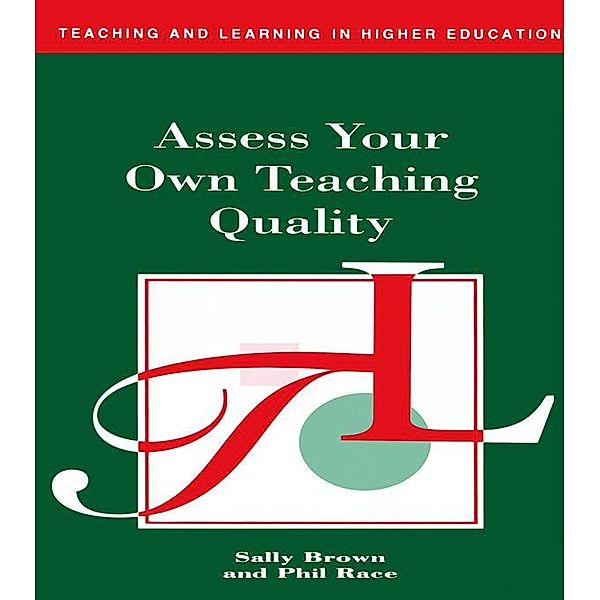 Assess Your Own Teaching Quality, Sally Brown, Phil Race