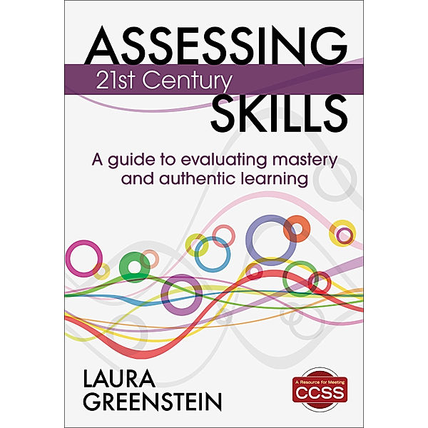 Assessing 21st Century Skills, Laura M. Greenstein