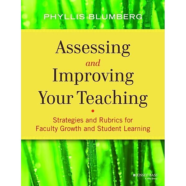 Assessing and Improving Your Teaching, Phyllis Blumberg