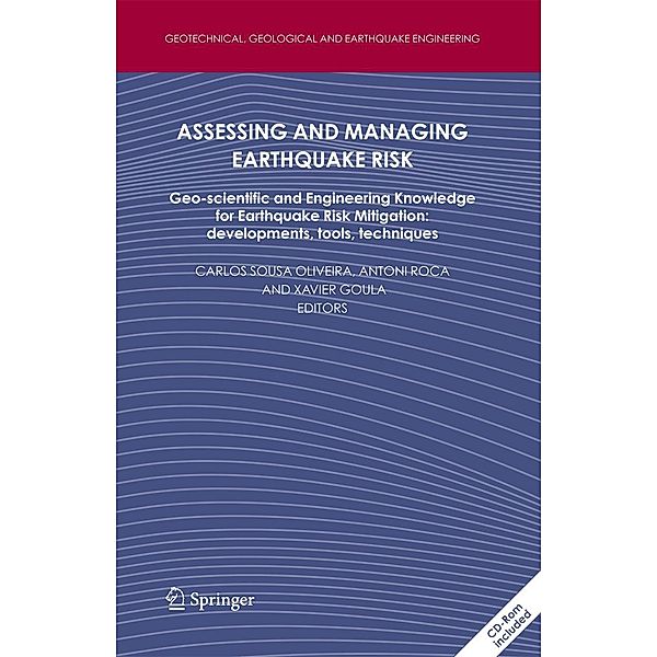 Assessing and Managing Earthquake Risk / Geotechnical, Geological and Earthquake Engineering Bd.2