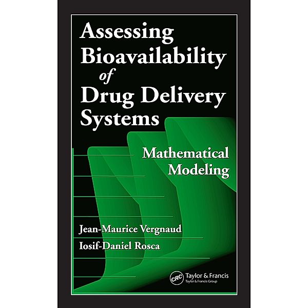 Assessing Bioavailablility of Drug Delivery Systems, Jean-Maurice Vergnaud, Iosif-Daniel Rosca