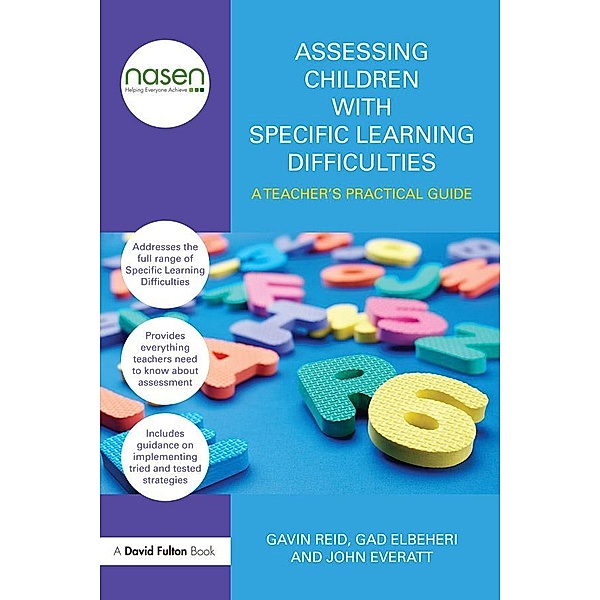 Assessing Children with Specific Learning Difficulties, Gavin Reid, Gad Elbeheri, John Everatt