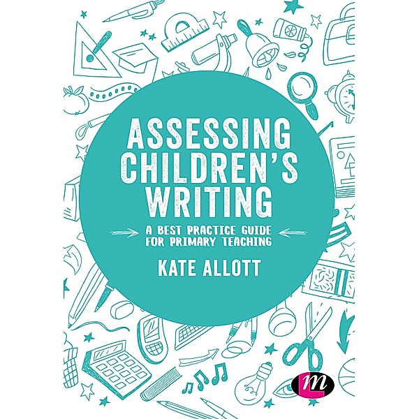 Assessing Children's Writing / Exploring the Primary Curriculum, Kate Allott