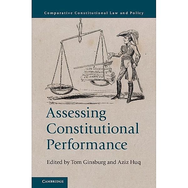Assessing Constitutional Performance / Comparative Constitutional Law and Policy