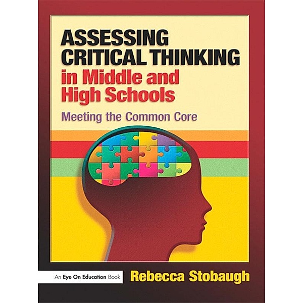 Assessing Critical Thinking in Middle and High Schools, Rebecca Stobaugh