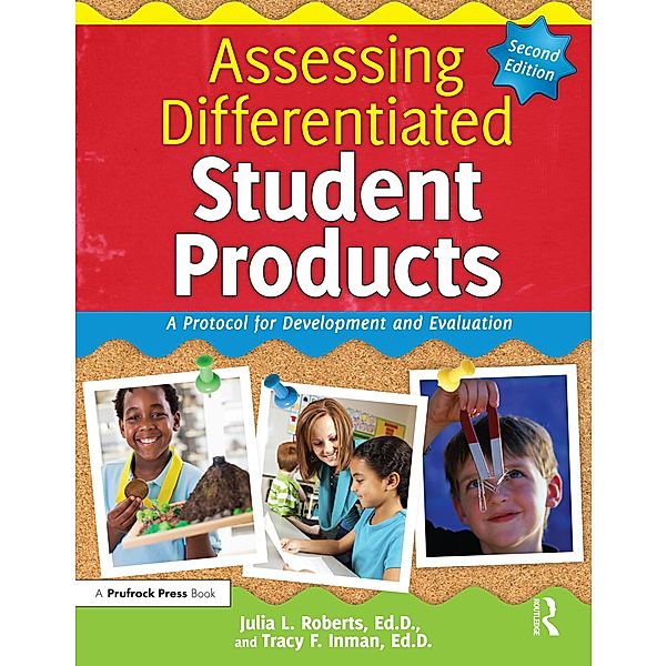 Assessing Differentiated Student Products, Julia L. Roberts, Tracy F. Inman